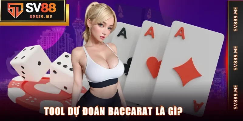 Tool dự đoán Baccarat là gì?