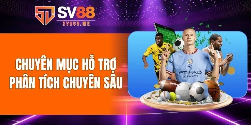 Chuyên mục hỗ trợ phân tích chuyên sâu