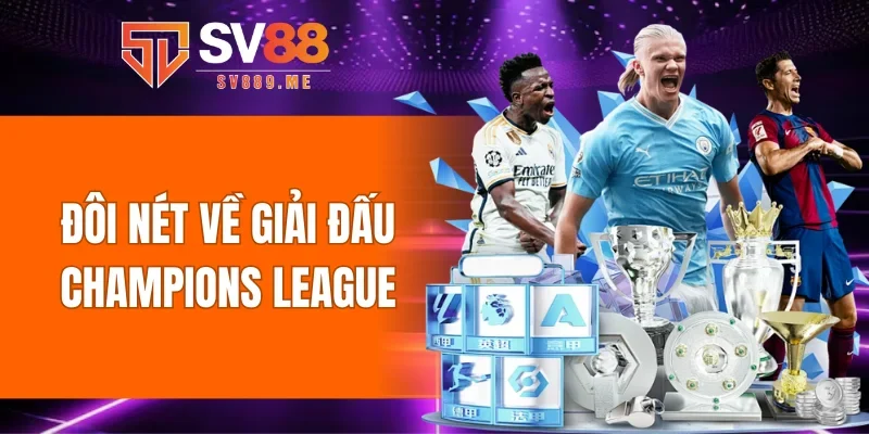 Đôi nét về giải đấu Champions League