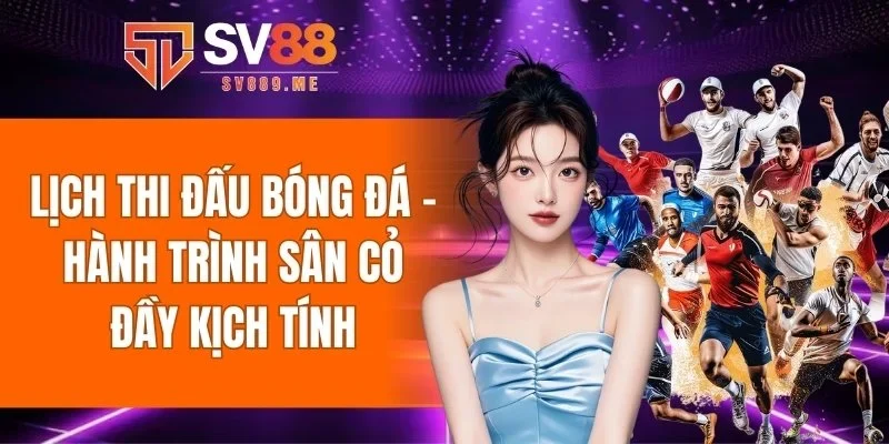 lịch thi đấu bóng đá